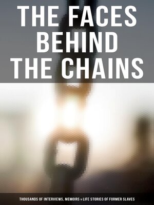 cover image of The Faces Behind the Chains
